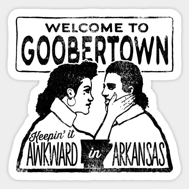 Goobertown Keepin it Awkward in Arkansas Arkansas Sticker TeePublic